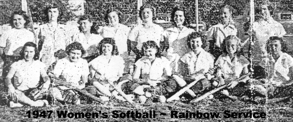 1947 Women's Softball - Rainbow Service